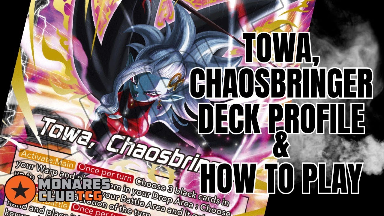 *NEW* TOWA, CHAOSBRINGER DECK PROFILE | HOW TO PLAY | DRAGONBALL SUPER CARD GAME MASTERS