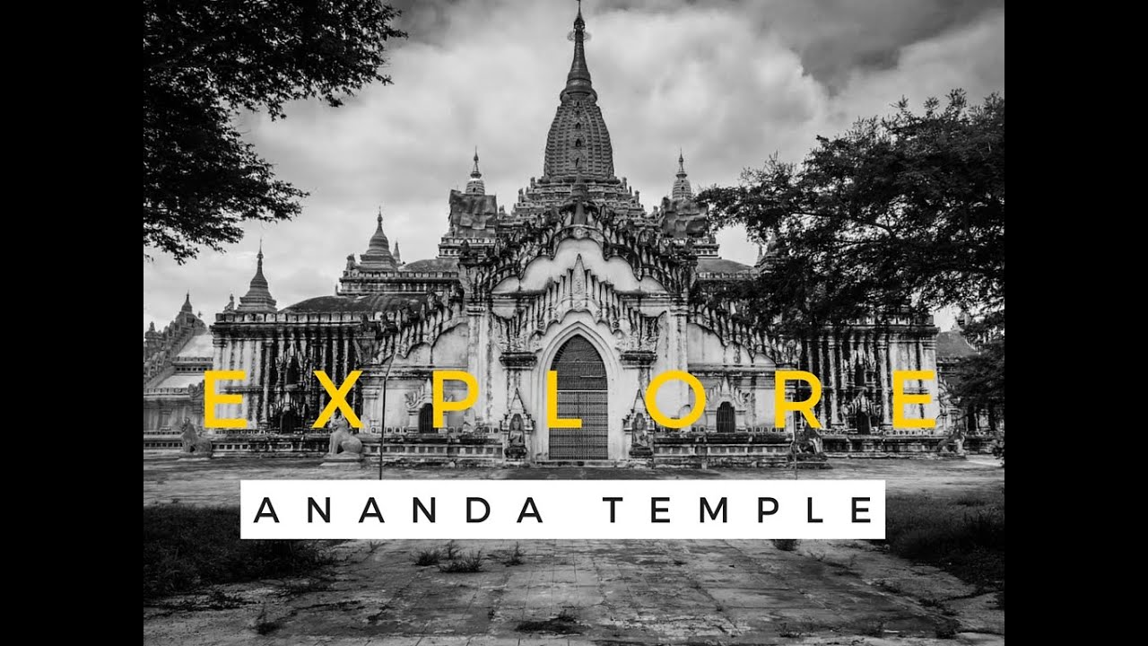 Explore Ananda Temple Bagan - Video Tour [HD]
