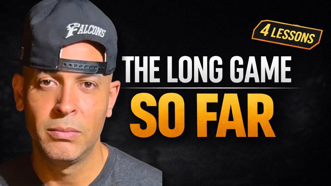 The Long Game — So Far (4 Lessons)