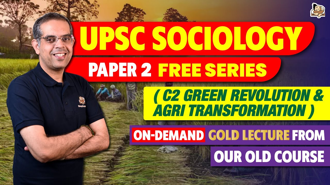 UPSC Sociology Optional | Paper 2 Free Lecture Series | Green Revolution & Agri Transformation 🌾