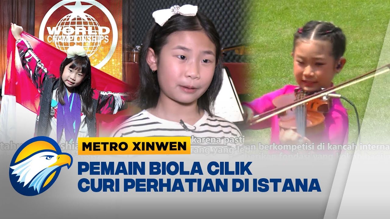 Metro Xinwen - Nathasia Djong, Pemain Biola Cilik Curi Perhatian di Istana