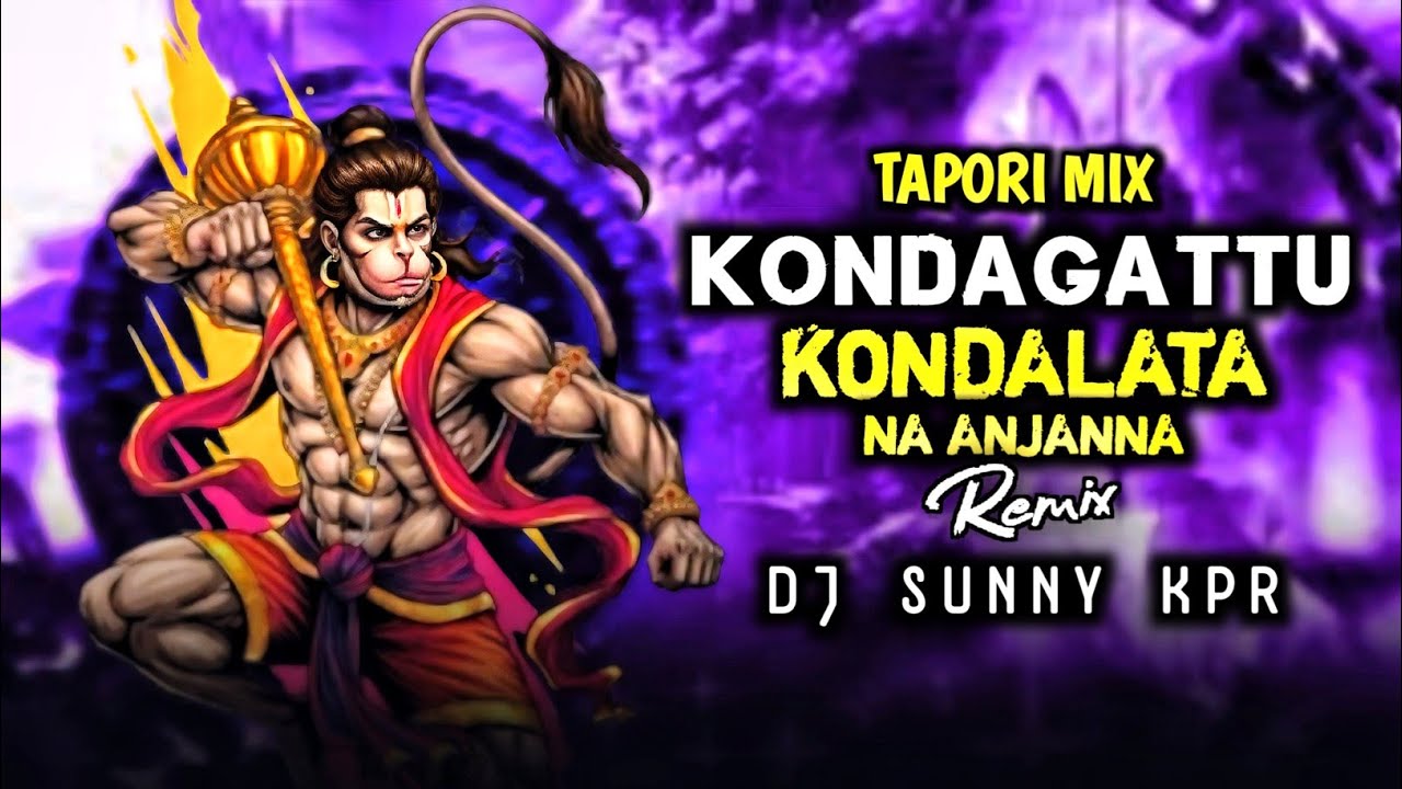 kondagattu kondalada na anjanna dj song remix by DJ 🇸 🇺 🇳 🇳 🇾 KPR
