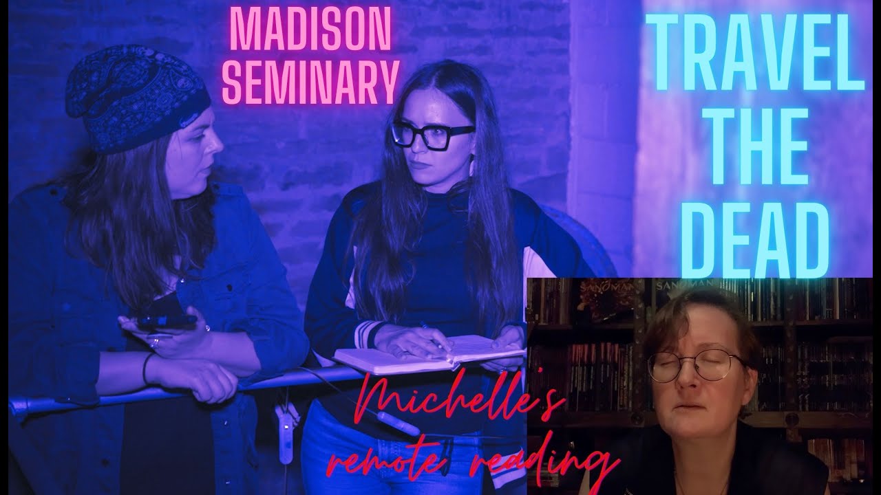 Michelle Belanger psychic remote reading I Madison Seminary