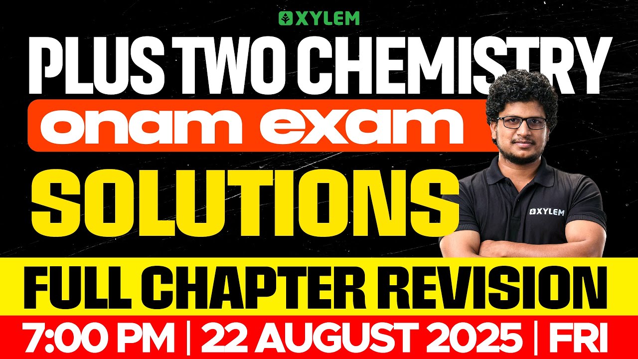 Plus Two Onam Exam Chemistry | Solutions - Full Chapter Revision | Xylem Plus Two