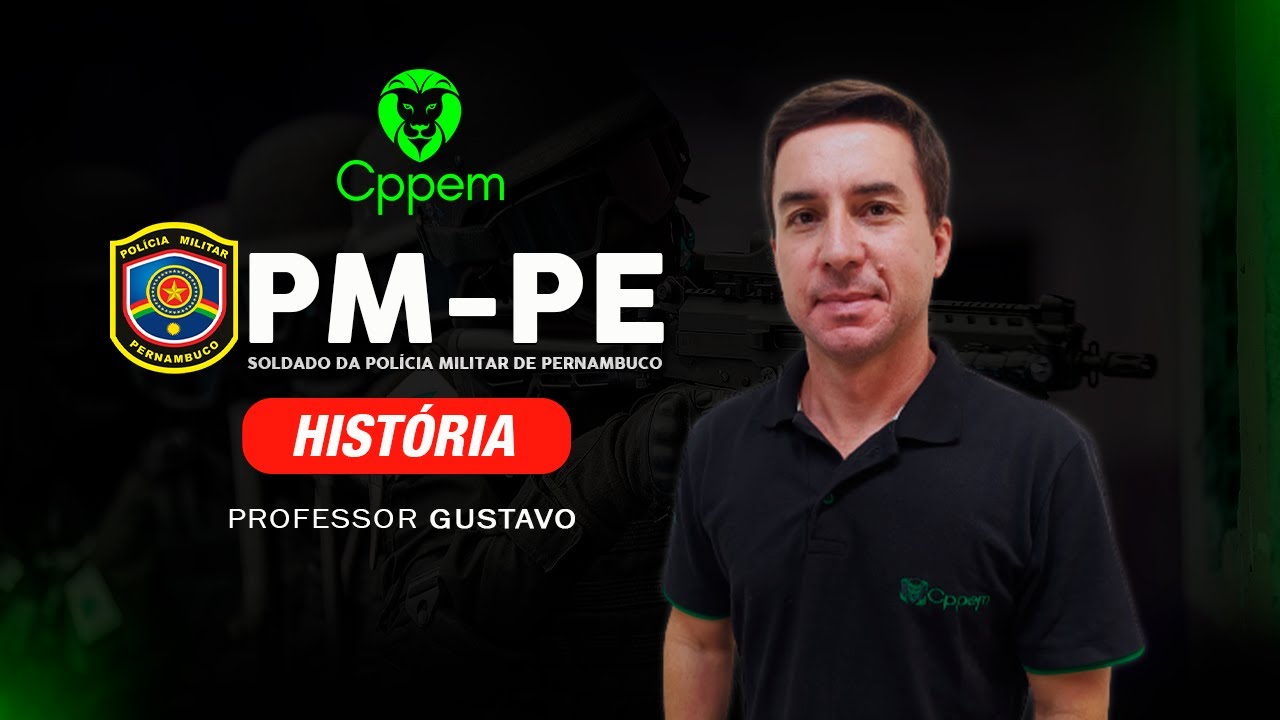 RESOLUÇÃO SIMULADO PMPE 15/05/2022 - HISTÓRIA - CPPEM