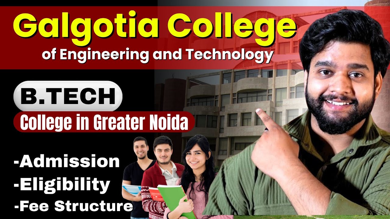 Galgotias College of Engineering & Technology 🔥 Best B.Tech College in Greater Noida? Full Review!