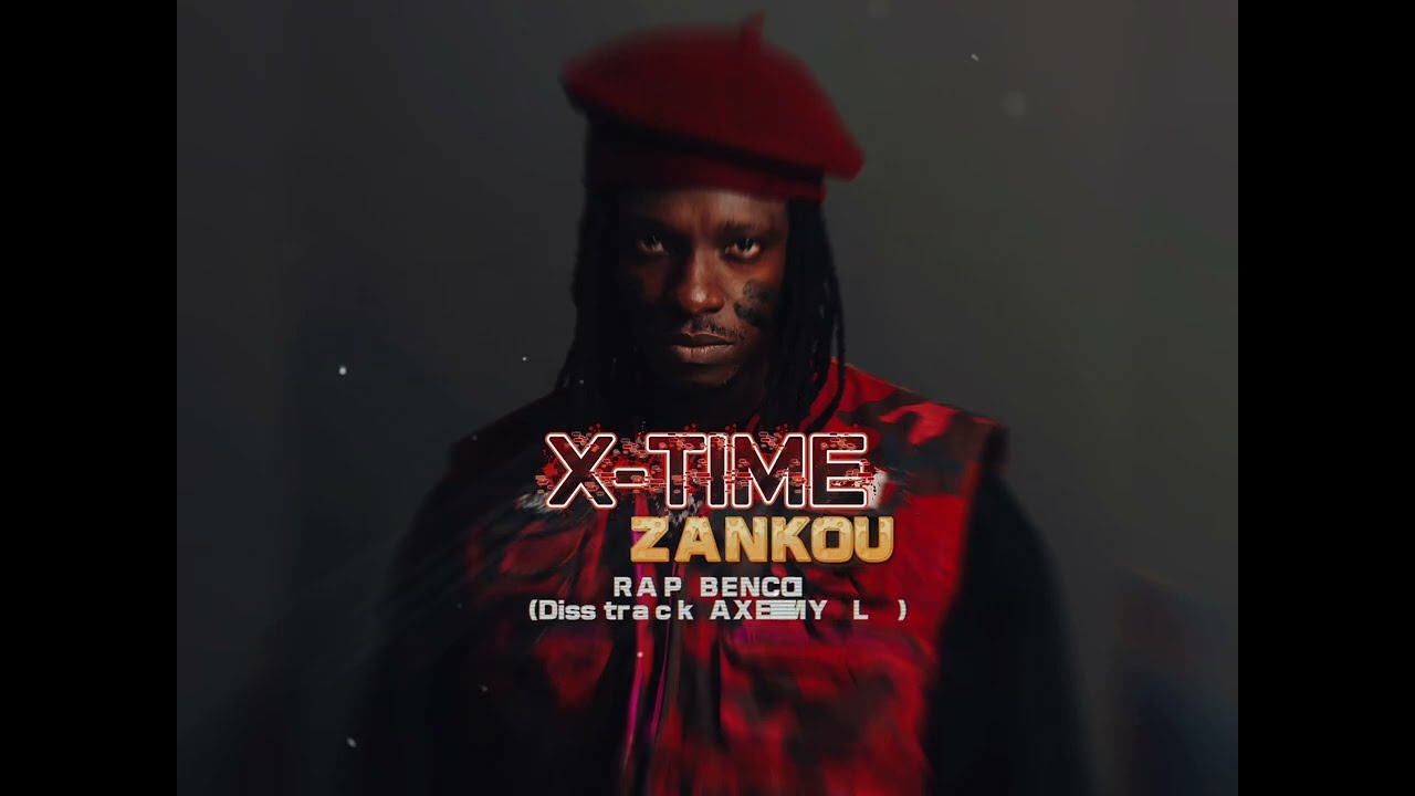 X-TIME - Zankou '' RAP BENCO 1 '' (DissTrack Axel Merryl)