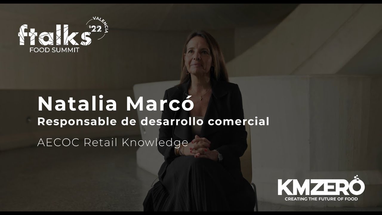 Entrevista a Natalia Marcó. Responsable dllo comercial AECOC retail en ftalks Food Summit #ftalks22