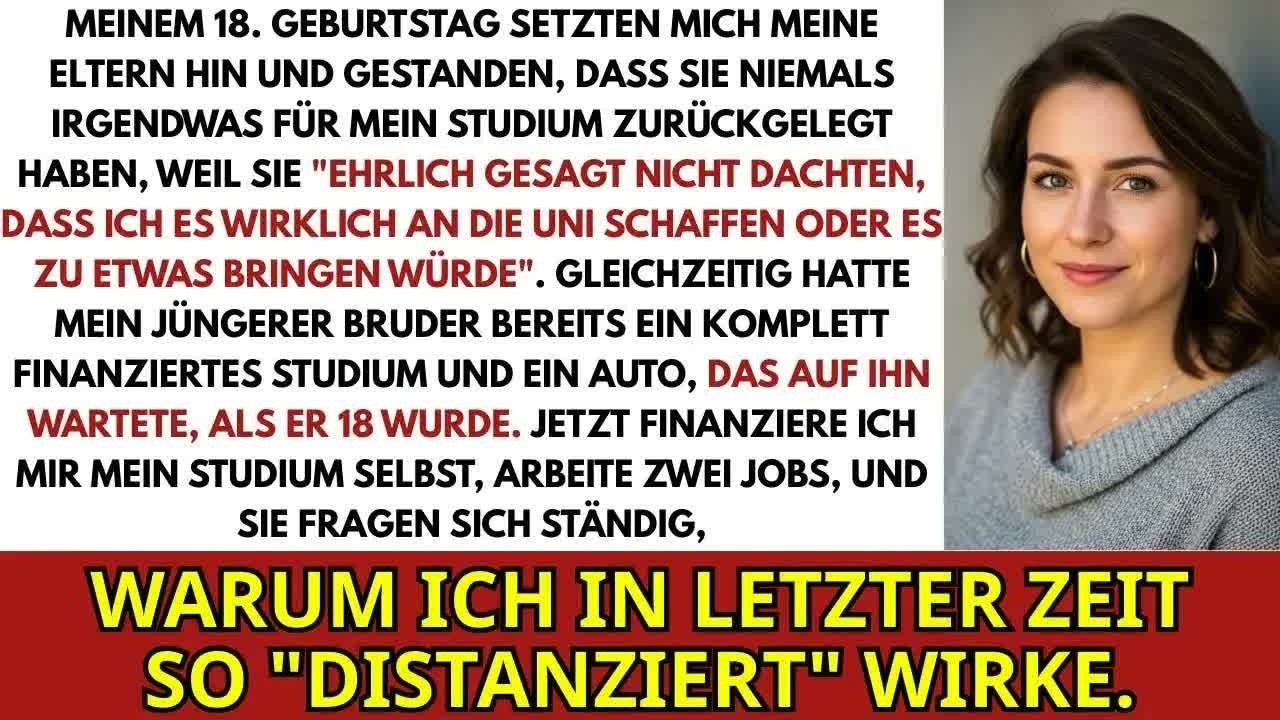 Am 18  Geburtstag Setzten Mich Meine Eltern Hin Und Mussten Zugeben Nie Für Mich Gespart Währe
