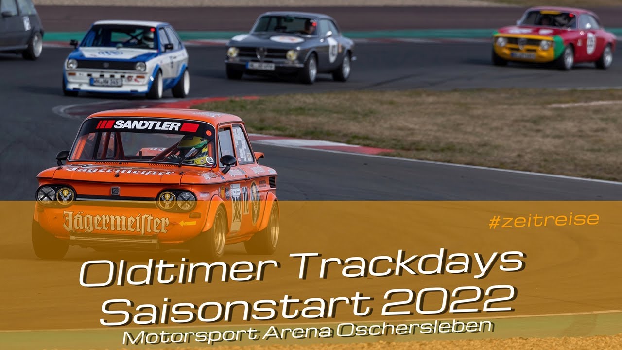 Oldtimer Trackdays Saisonstart 2022 in der Motorsport Arena Oschersleben mit dem Autofrühling.