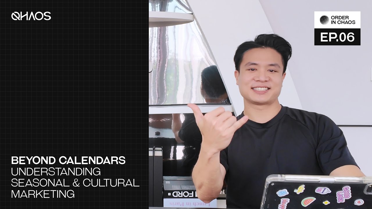 Beyond Calendars — Understanding Seasonal & Cultural Marketing | Order in Chaos Ep.6