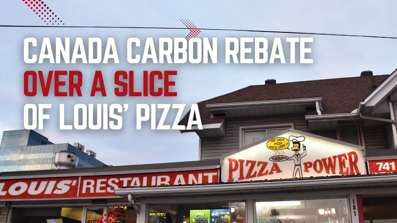 The Canada Carbon Rebate over a Slice of Louis’ Pizza
