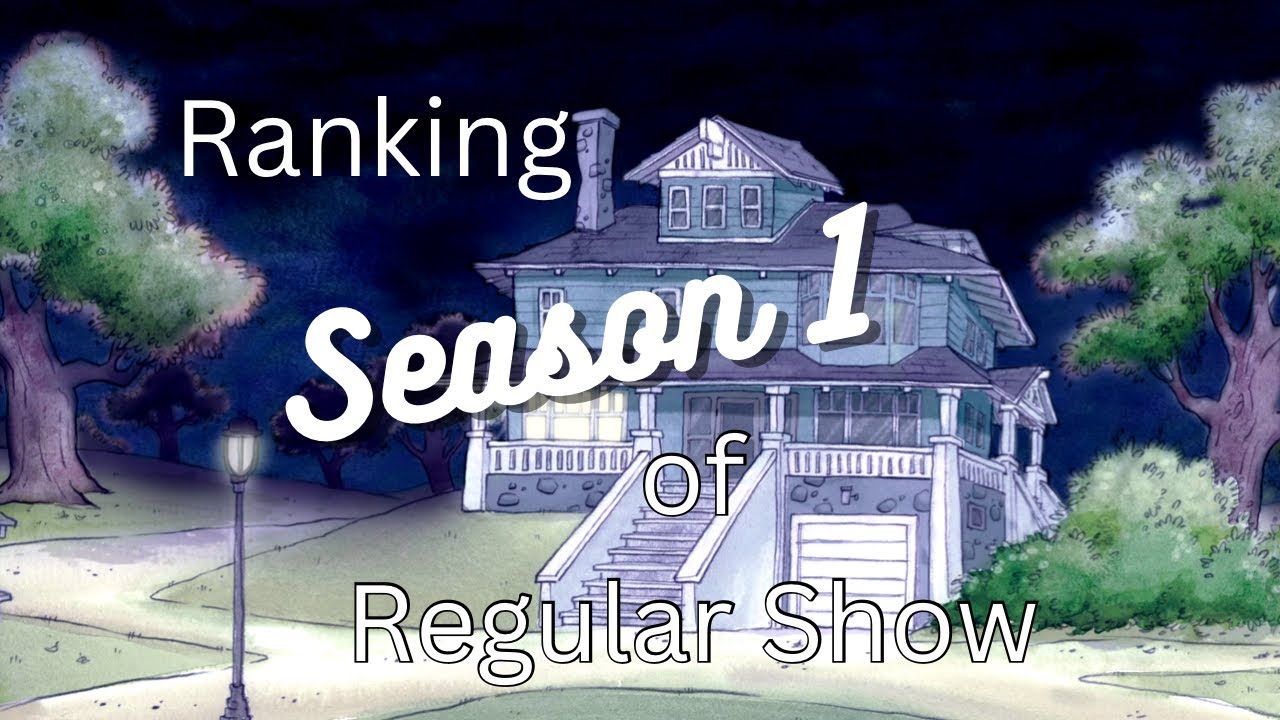 Ranking Regular Show Season 1