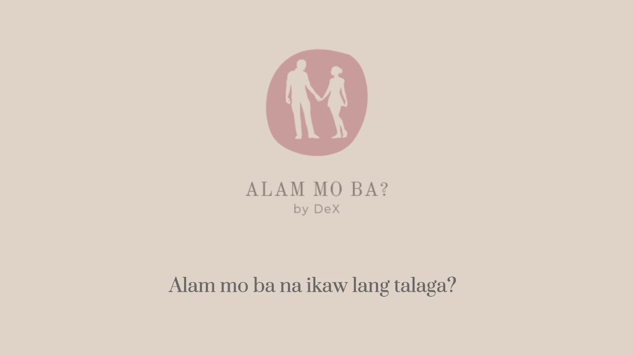 Alam mo ba? - DeX (Official Lyric Video)