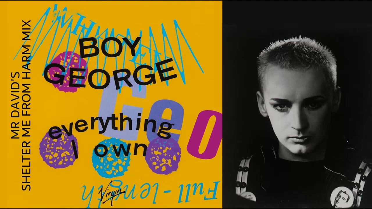 EVERYTHING I OWN (Shelter Me From Harm Mix) BOY GEORGE