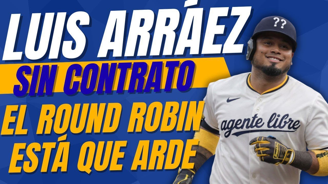🚨INCREÍBLE: LUIS ARRÁEZ SIN CONTRATO | ROUND ROBIN CALIENTE 🔥 Y NOVEDADES DEL CLÁSICO ⚾️🇻🇪