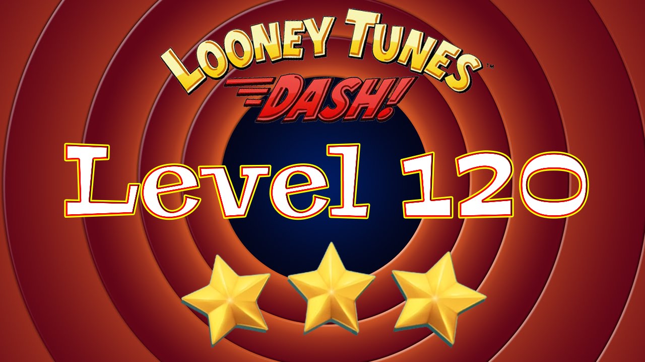 Looney Tunes Dash - Level 120 - 3 Stars