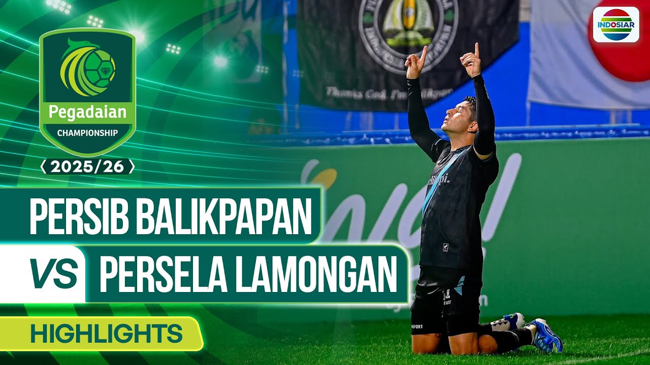 Persiba Balikpapan VS Persela Lamongan - Highlights | Pegadaian Championship 2025/26
