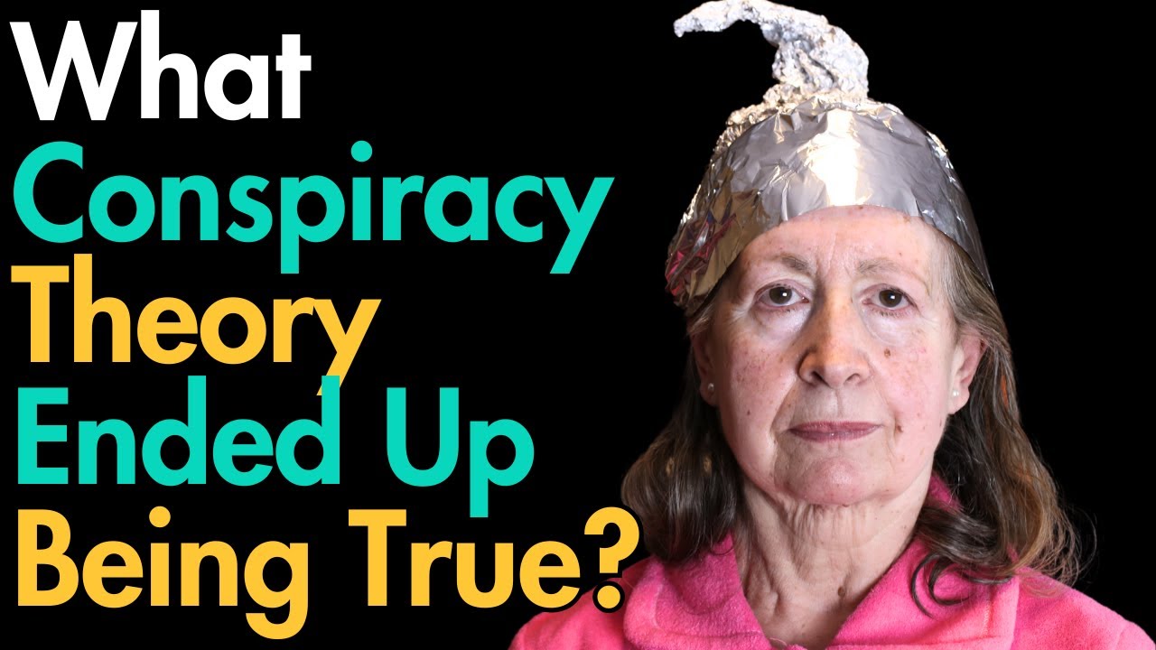 What Conspiracy Theory Ended Up Being True?