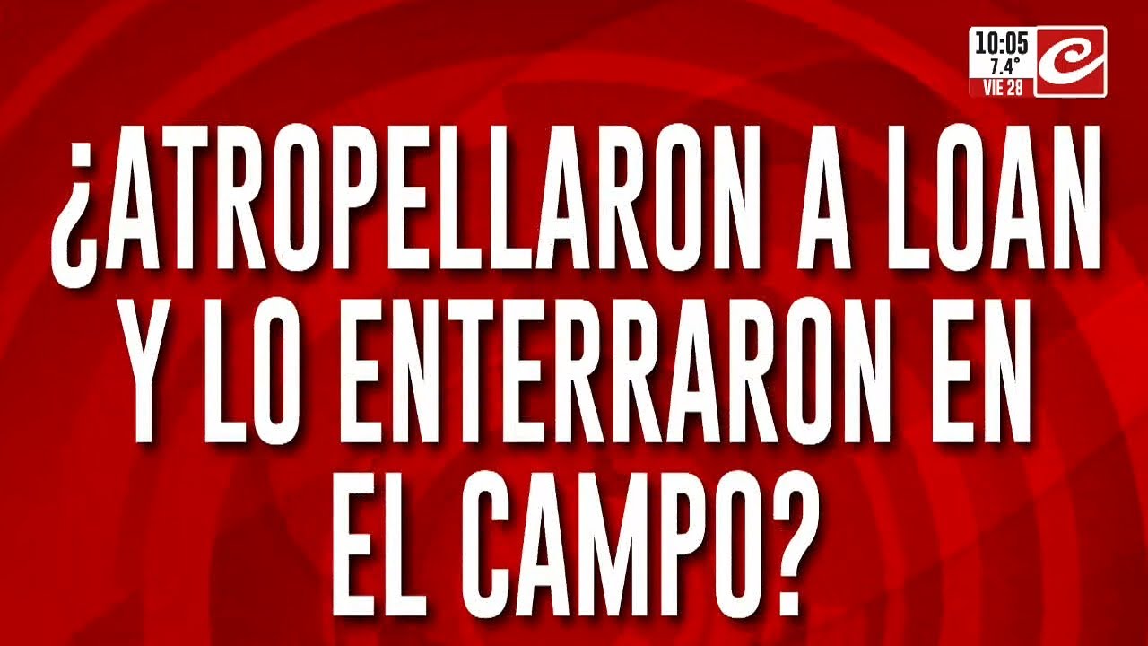Desaparición de Loan: investigan si dos de los detenidos lo atropellaron