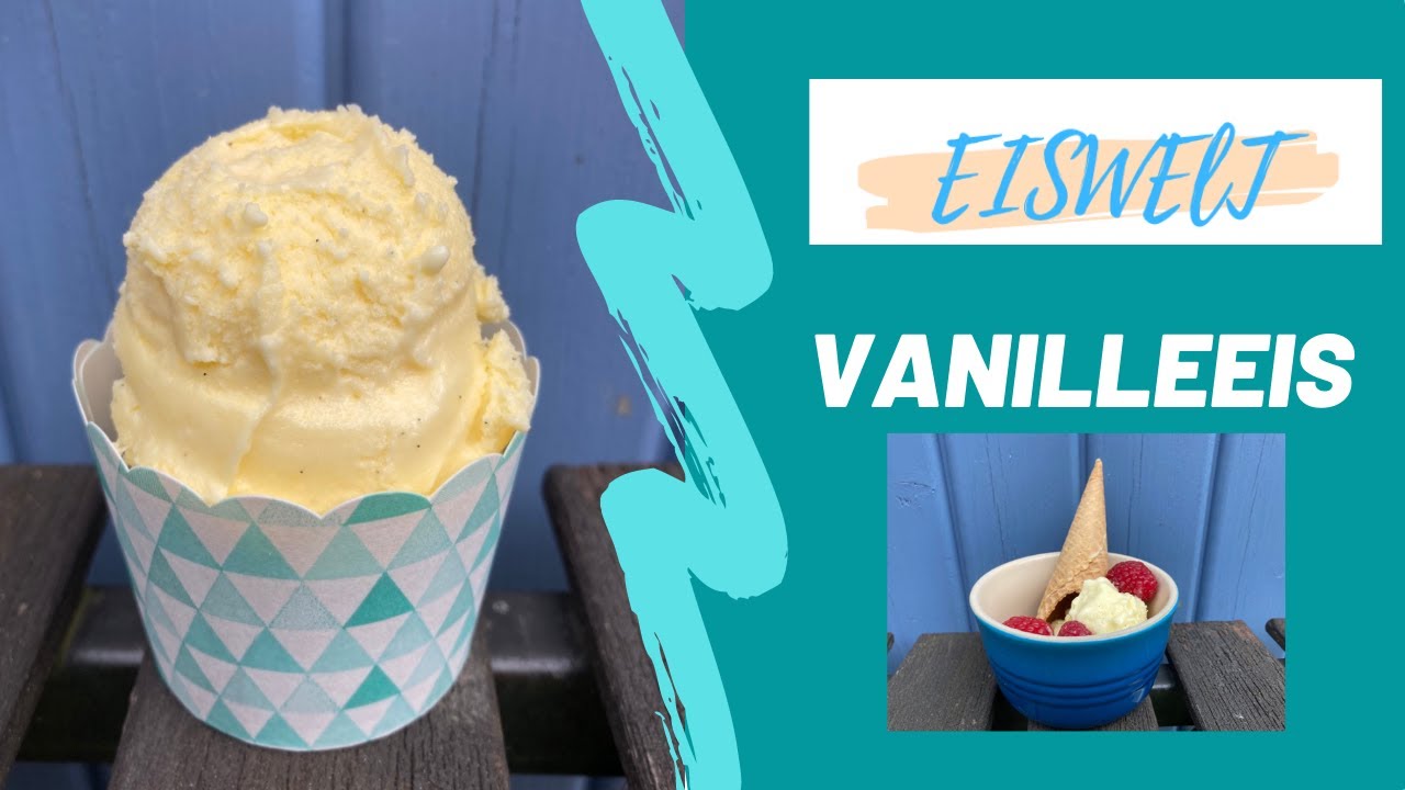 VANILLEEIS GRUNDREZEPT | EISWELT | mit Eismaschine | sehr lecker