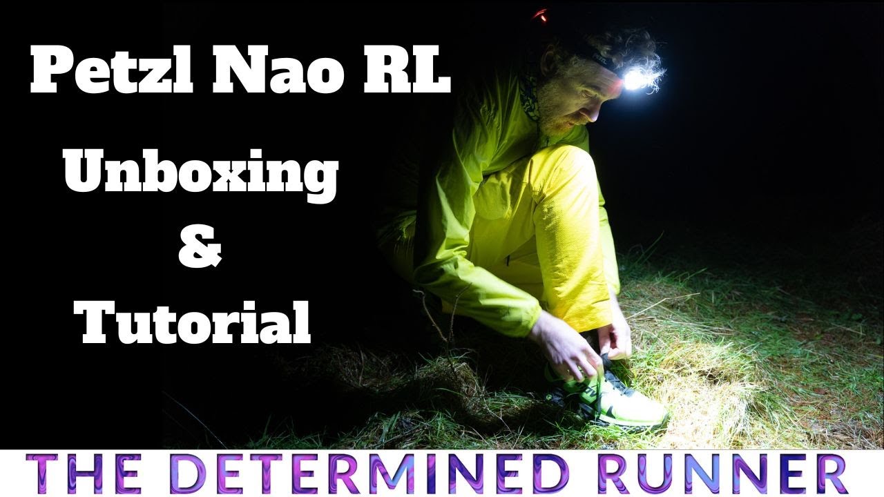 Petzl Nao RL - Unboxing & Tutorial