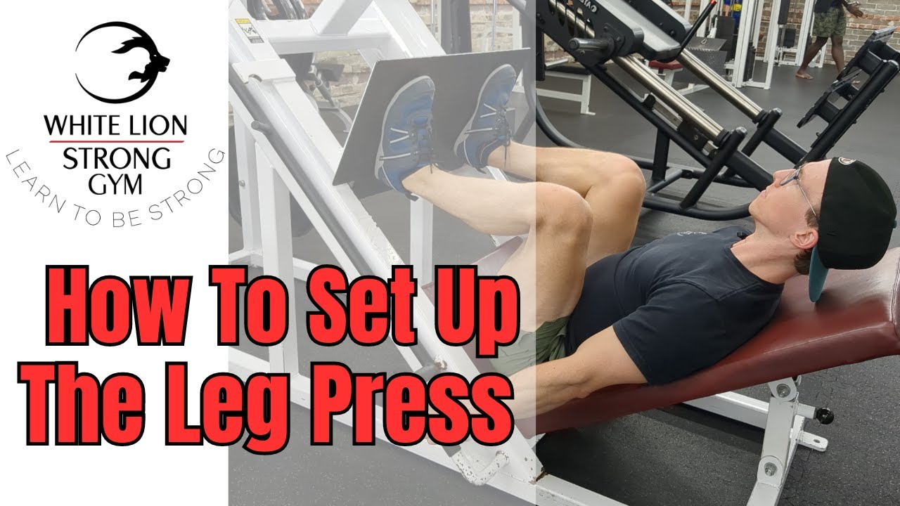 How to Use the LEG PRESS
