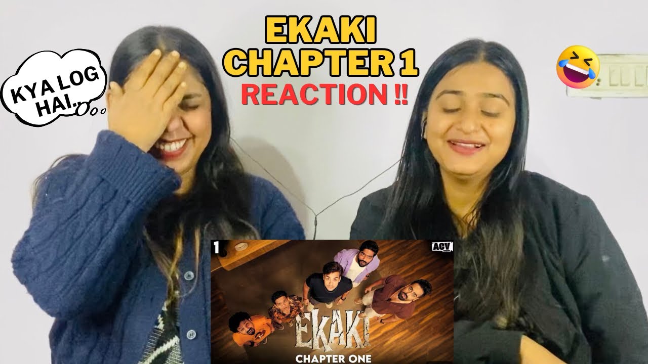 Ekaki Chapter 1 : Presence | Ashish Chanchlani | The Girls Squad REACTION!!