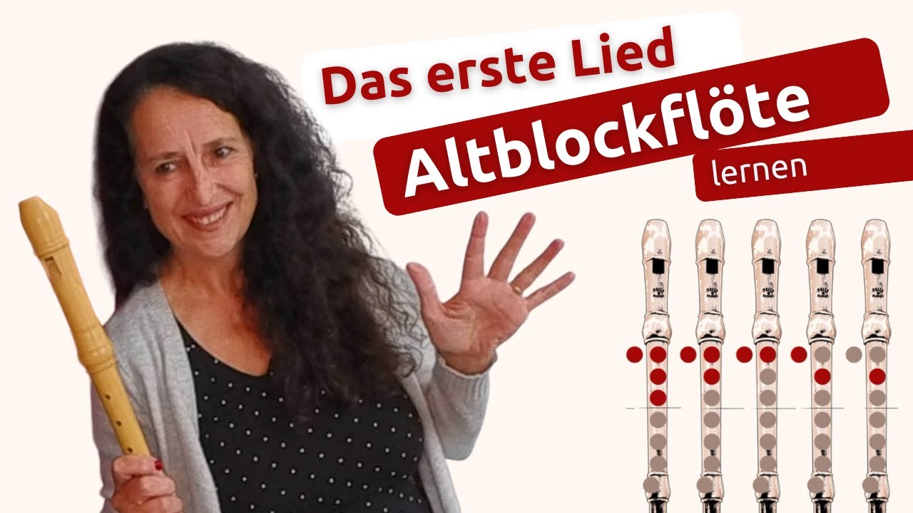 Altblockfl&ouml;te spielen und lernen - Das erste Lied