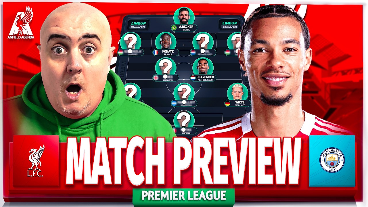 LIVERPOOL vs MAN CITY! Starting XI Prediction & Preview