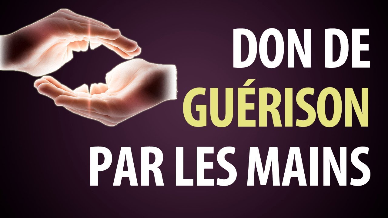Don de Gu&eacute;rison par les Mains: Comment &ccedil;a Fonctionne