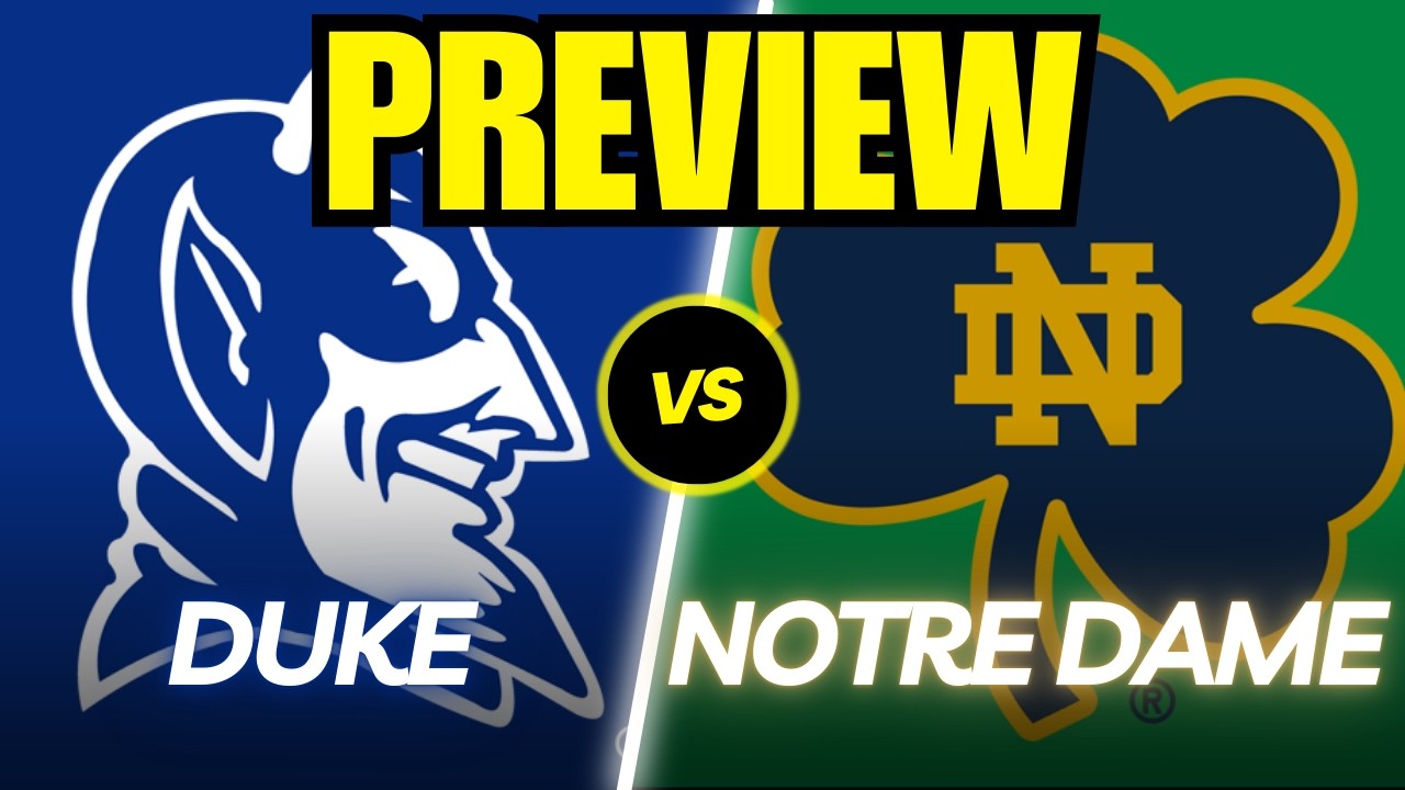 Duke vs. Notre Dame Game Preview And Predictions!