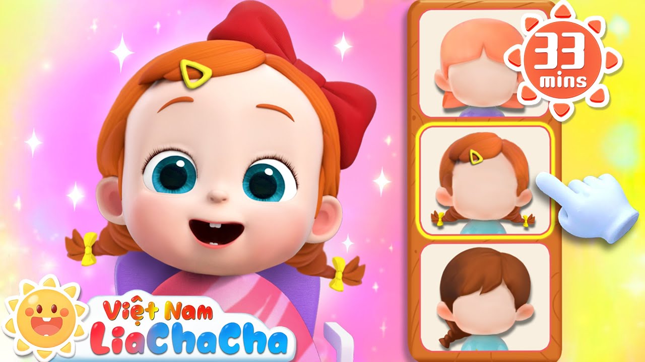 Thay đổi kiểu tốc cho em bé | LiaChaCha - Ca Nhạc Thiếu Nhi Việt Nam