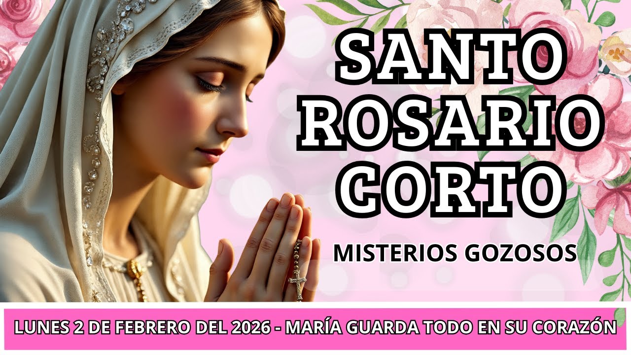 🌹​​Santo Rosario corto de hoy | 2 de febrero del 2026 – María guarda todo en su corazón 🙏