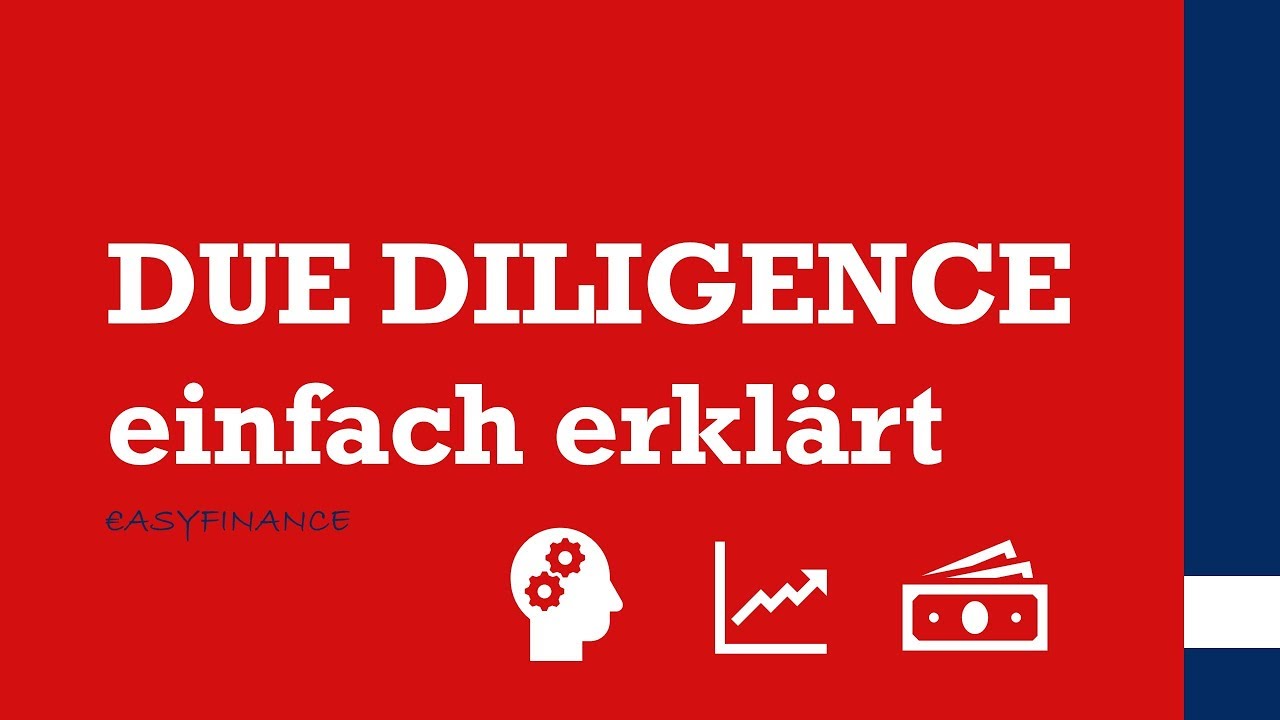 Due Diligence | Was ist eine Due Diligence? | einfach erkl&auml;rt