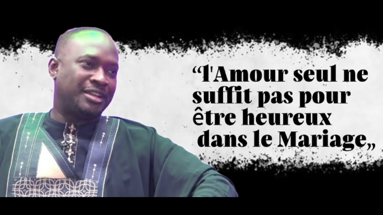 Les vérités incroyables dévoilées sur l'amour et le mariage par Khadim Diop (Chroniqueur) 