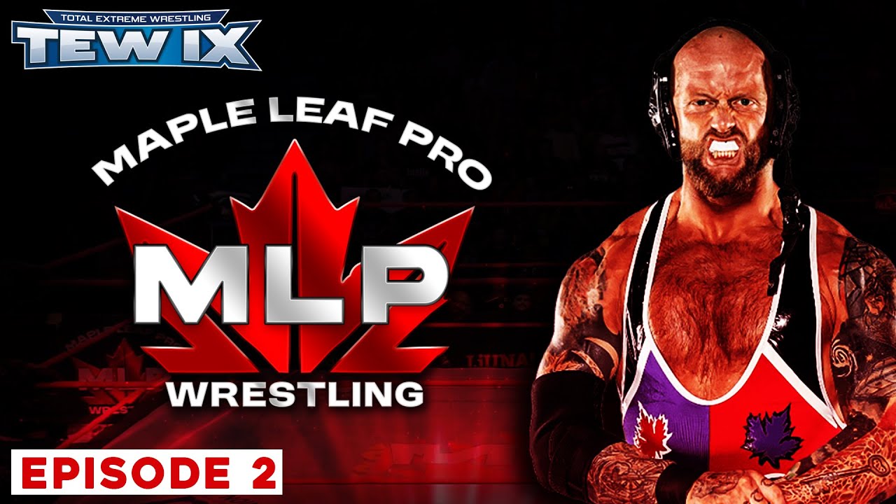 Crowning the Champion and Making Bully Ray Mad | TEW IX Maple Leaf Pro Wrestling - Ep 2