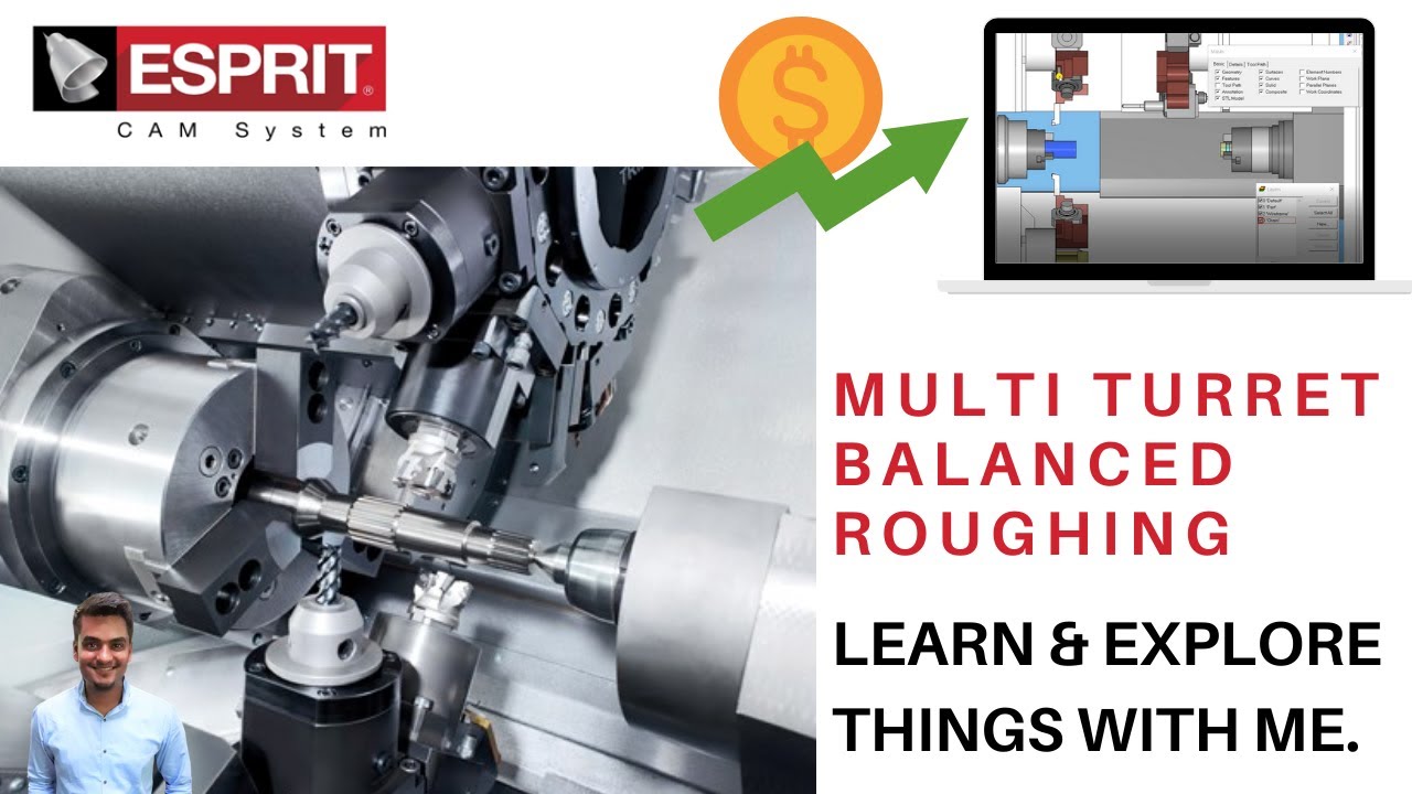 ESPRIT CAM : MULTI TURRET BALANCED ROUGHING IN ESPRIT CAM