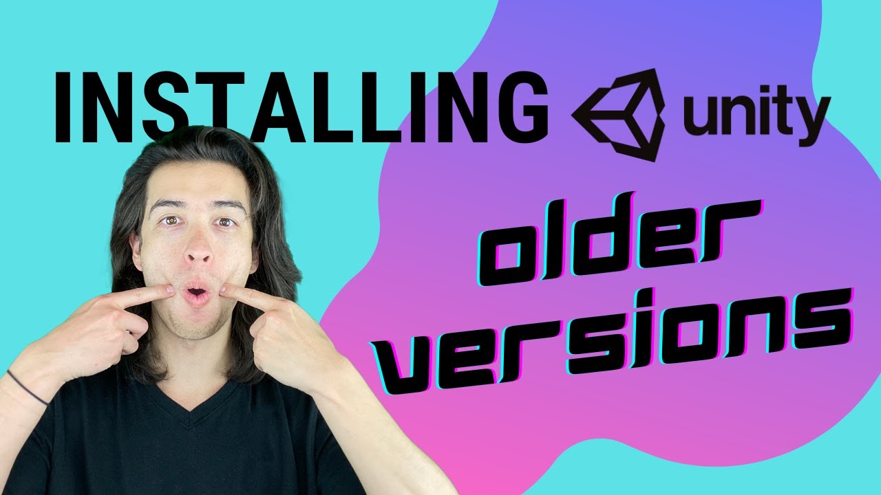 Unity 101: How to Install Older Versions of Unity