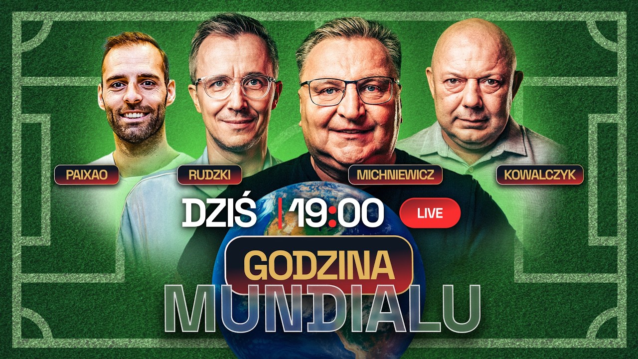 GODZINA MUNDIALU #17 MICHNIEWICZ, KOWAL, RUDZKI, PAIXAO