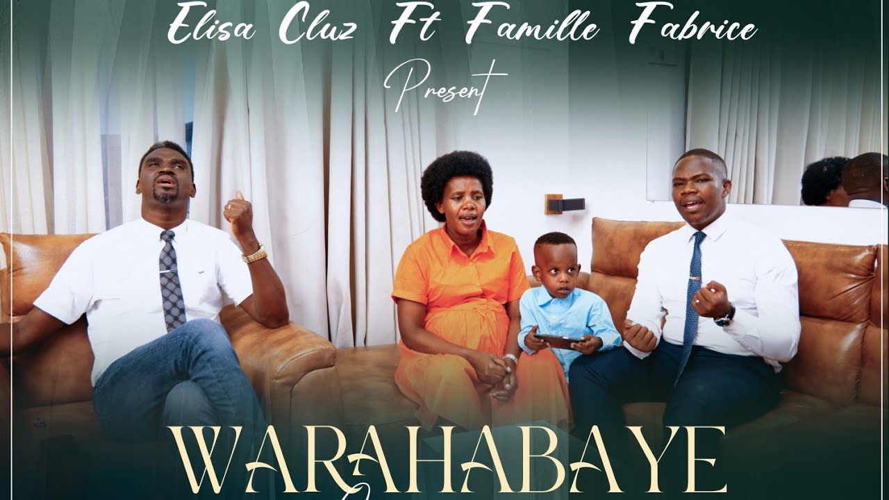 🔴WARAHABAYE BY FAMILLE FABRICE FT ELSA CLUZ