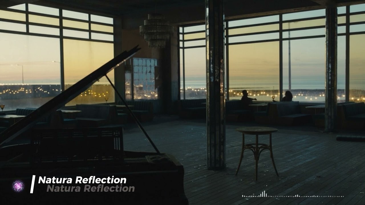 Natura  Reflection- Liquid Reflections — Cinematic Chillstep for Deep Focus & Mental Clarity