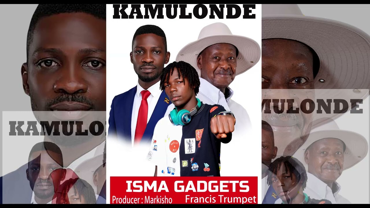 Kamulonde by Isma Gadgets #bobiwine #museveni