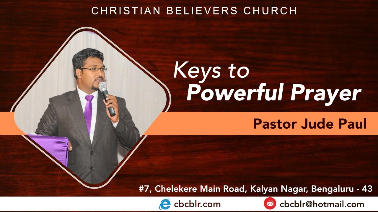 Keys to Powerful Prayer || Message by Ps. Jude Paul || Christian Believers Church