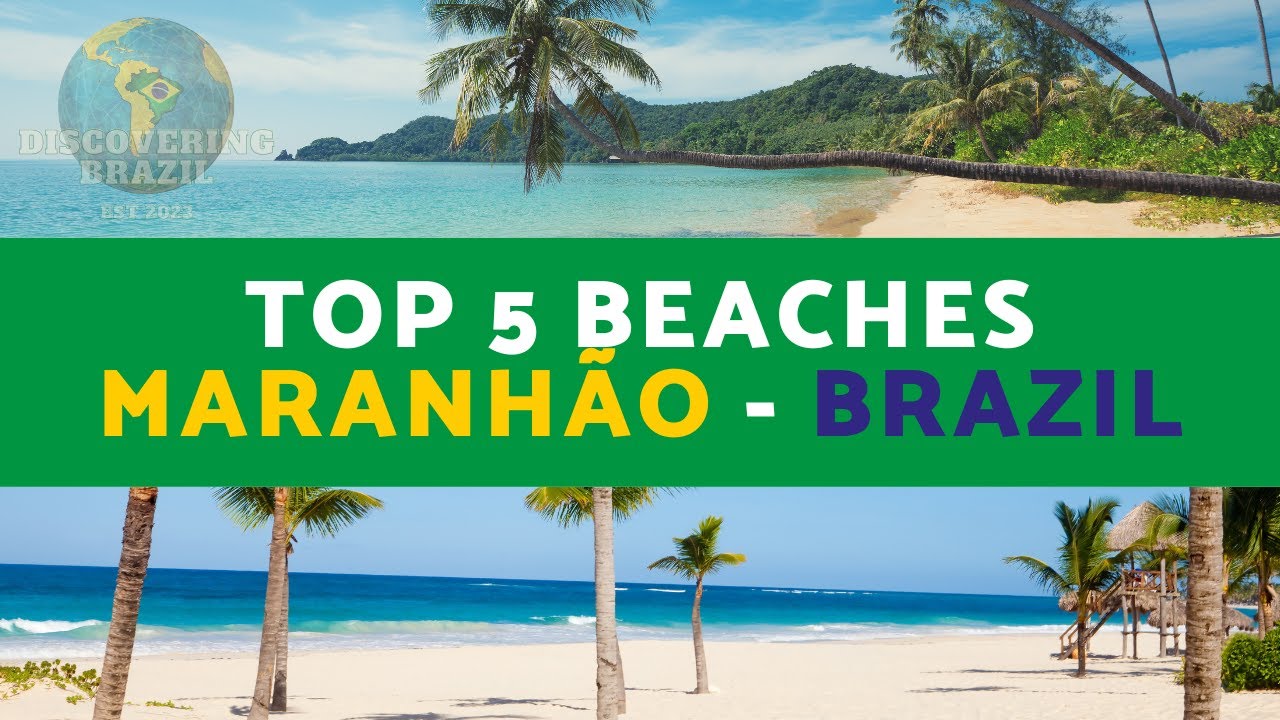 Top 05 Beaches - Maranhao - Brazil