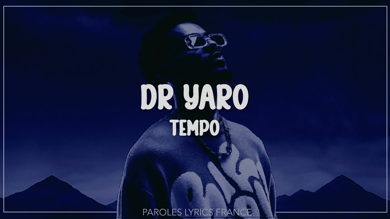 Dr. Yaro - Tempo (Paroles)