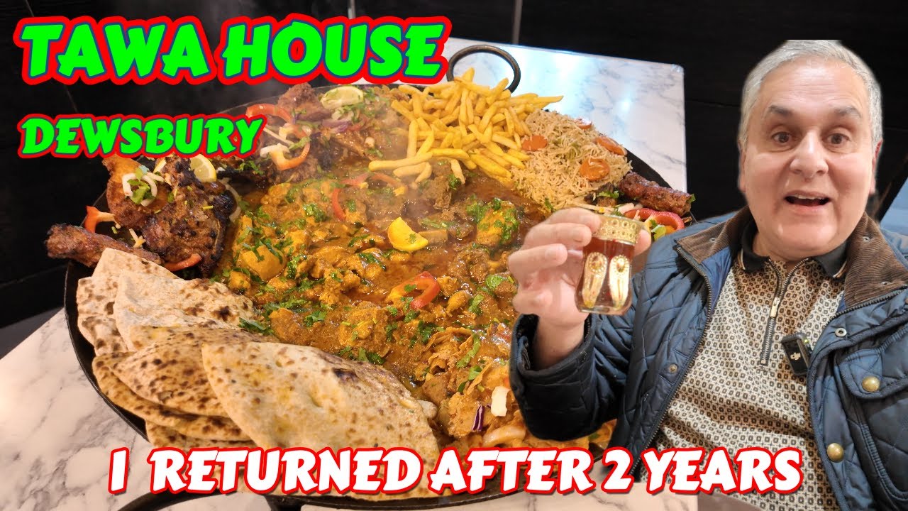 TAWA HOUSE DEWSBURY REVISIT AFTER 2 YEARS