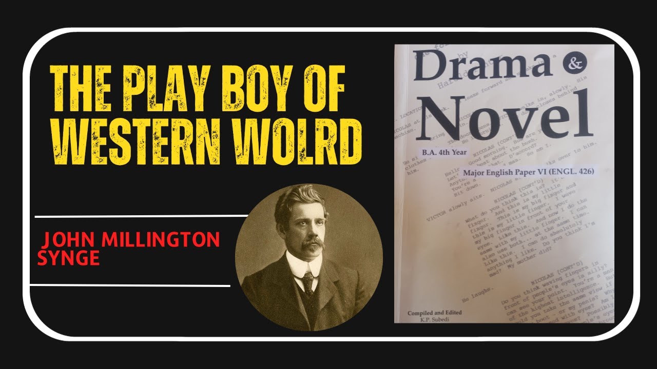 BA 4th Year “The Playboy Of The Western World” by John Millington Synge [ Summary In Nepali] Act - I