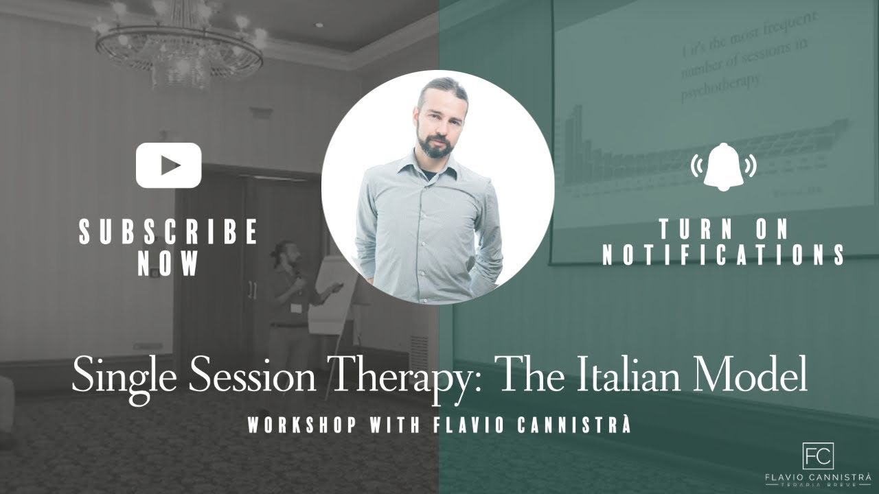 Single Session Therapy: The Italian Model - workshop with Flavio Cannistra - II Part