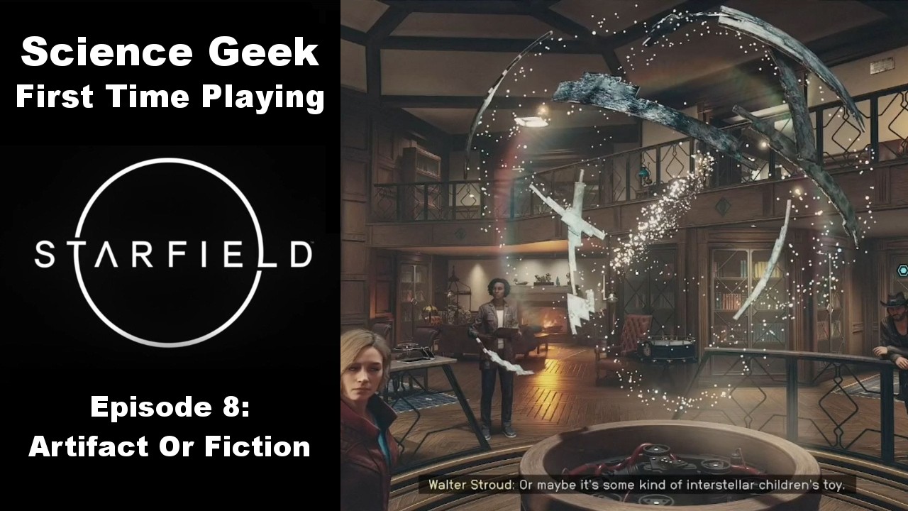 Starfield First Playthrough Part 8 - Artifact Or Fiction